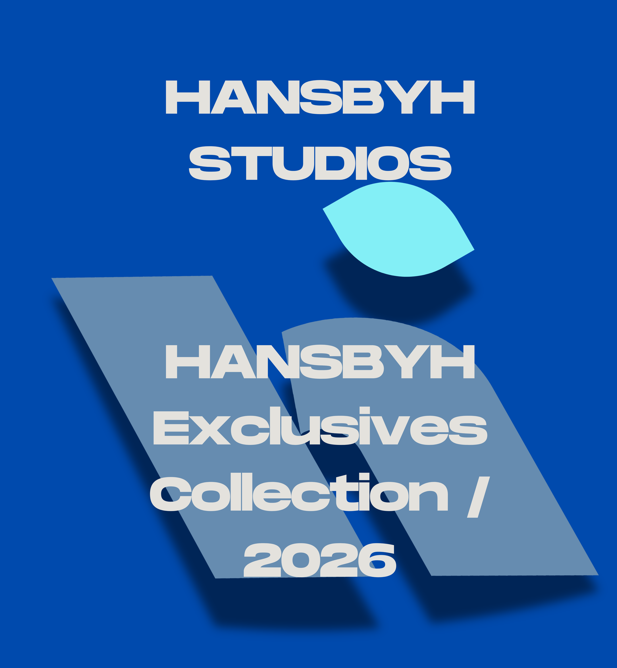 "HANSBYH STUDIOS" Exclusives.